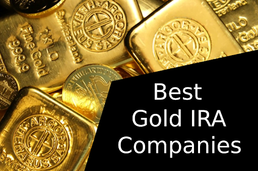 Best Gold Ira Companies Of The Most Popular Trusted